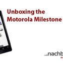 Motorola Milestone – meine ersten Eindrücke
