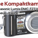 Meine neue Kompaktkamera: Panasonic Lumix DMC-TZ7