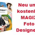 Magix Foto Designer 7 – die kostenlose Bildbearbeitung neu aufgelegt