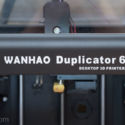 Wanhao Duplicator 6 – der beste 3D-Drucker unter 1000 Euro
