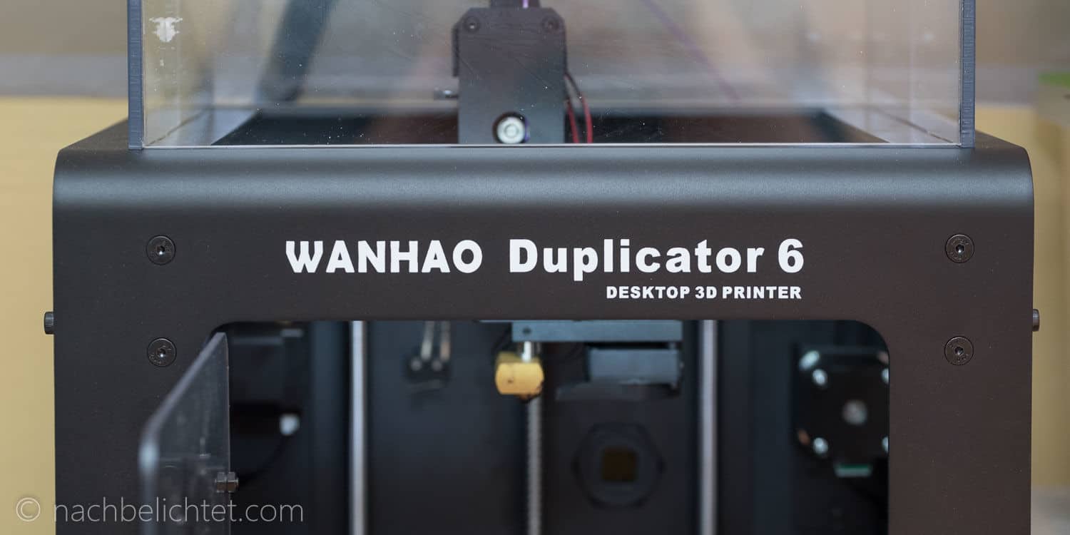 Wanhao Duplicator 6 - der beste 3D-Drucker unter 1000 Euro ...
